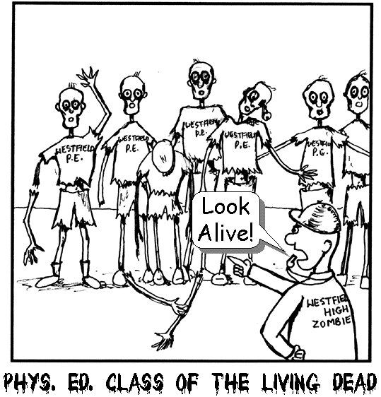 Phys. Ed. class of the Living Dead