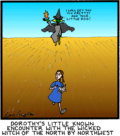 Dorothy is chased by the wicked witch of the north by northwest