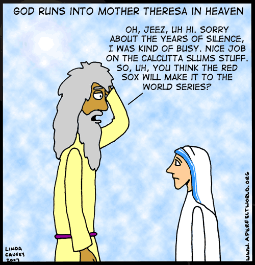 Awkward moment in heaven when God runs into Mother Theresa