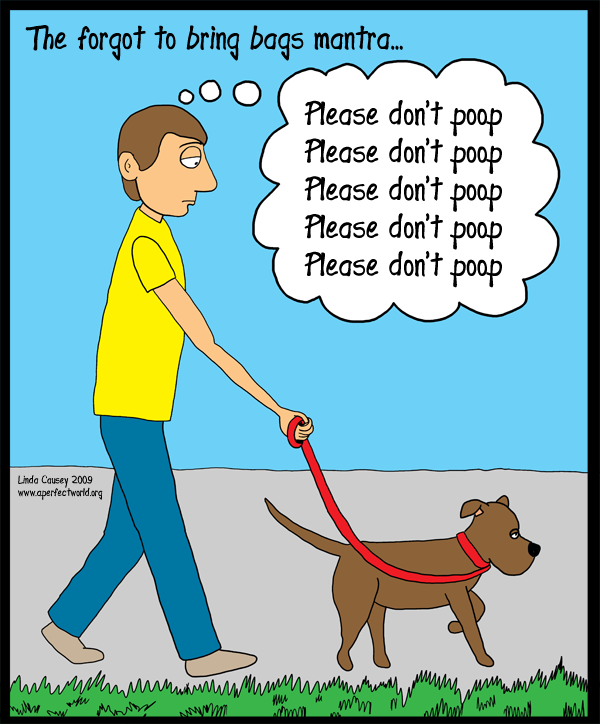 Dog walker's mantra after forgetting to bring poop bags