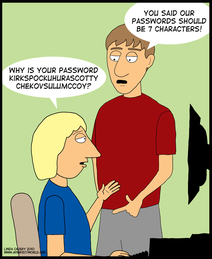 You said passwords should be 7 characters