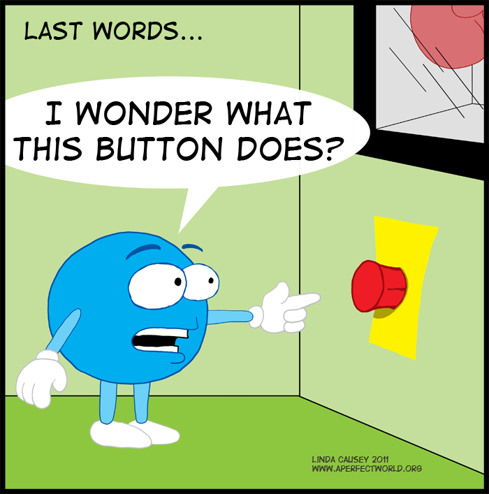 Last button ever pushed