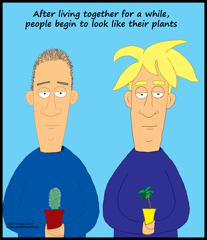 After a while people begin to look like their plants